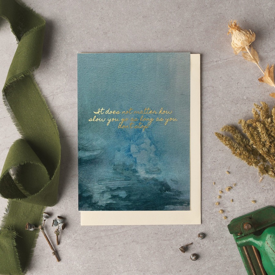 It does not matter how slow you go Card